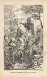 Roldan Inciting A Mutiny Against Columbus Roldan Inciting A Mutiny Against Columbus
