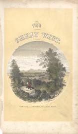 The Great West The Vast Illimitable Changind West The Great West The Vast Illimitable Changind West
